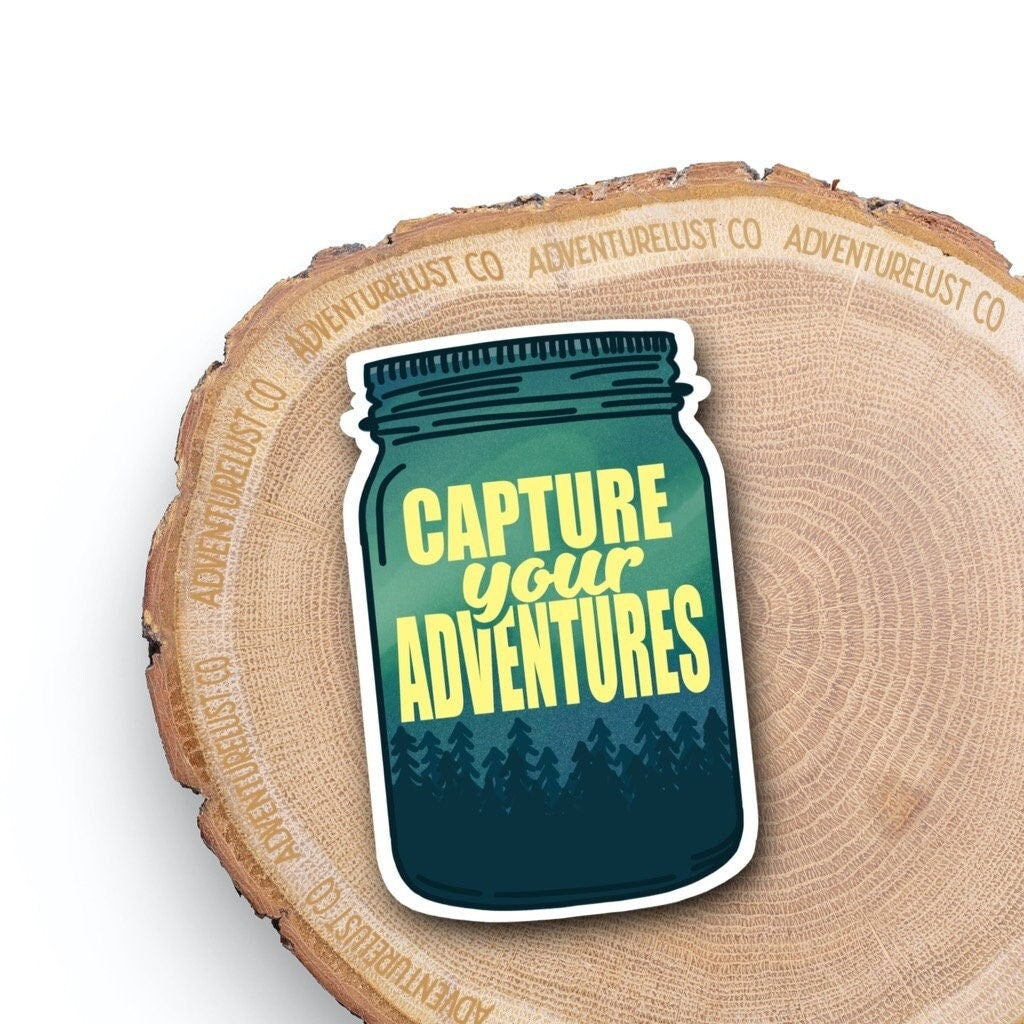 Capture Your Adventures Mason Jar Sticker — Adventurelust